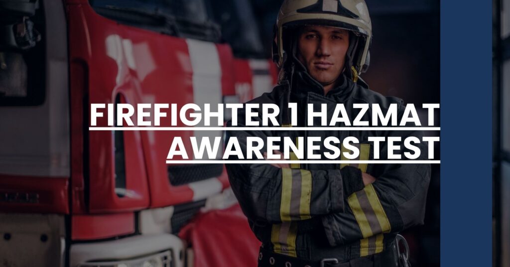 Firefighter 1 Hazmat Awareness Test Feature Image