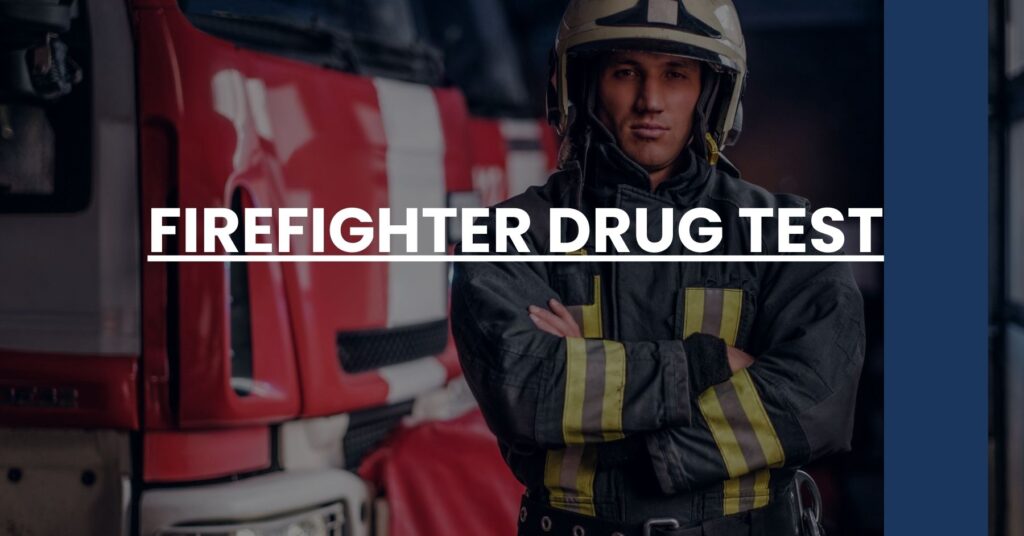 Firefighter Drug Test Feature Image