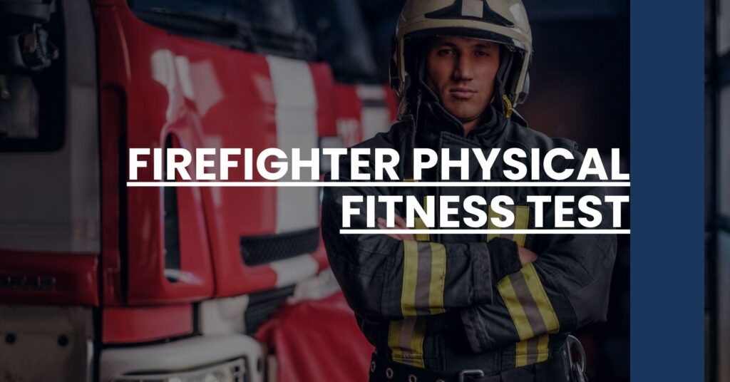 Firefighter Physical Fitness Test Feature Image