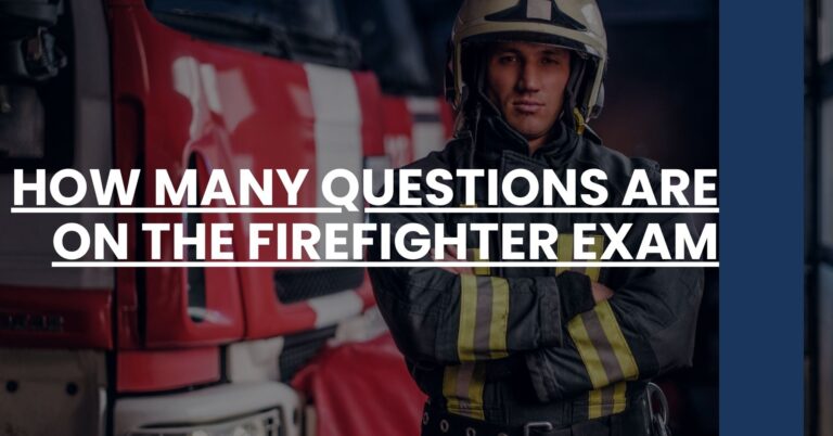 How Many Questions Are on the Firefighter Exam Feature Image