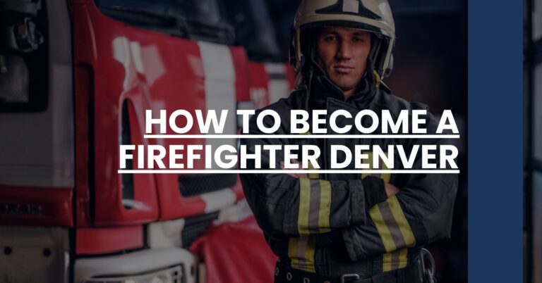 How to Become a Firefighter Denver Feature Image