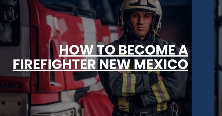 How to Become a Firefighter New Mexico Feature Image