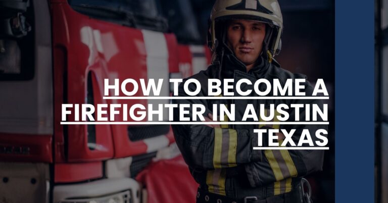 How to Become a Firefighter in Austin Texas Feature Image