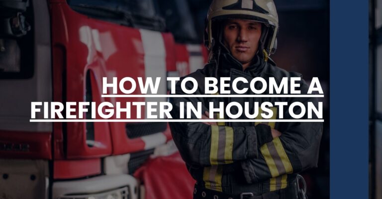 How to Become a Firefighter in Houston Feature Image