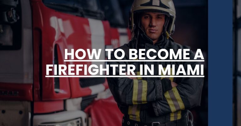 How to Become a Firefighter in Miami Feature Image