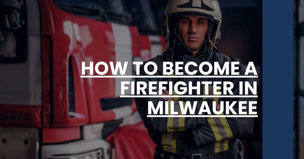 How to Become a Firefighter in Milwaukee Feature Image