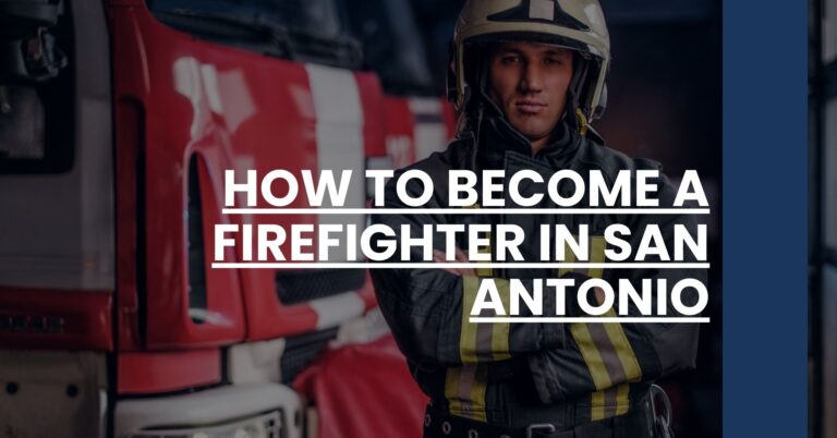 How to Become a Firefighter in San Antonio Feature Image