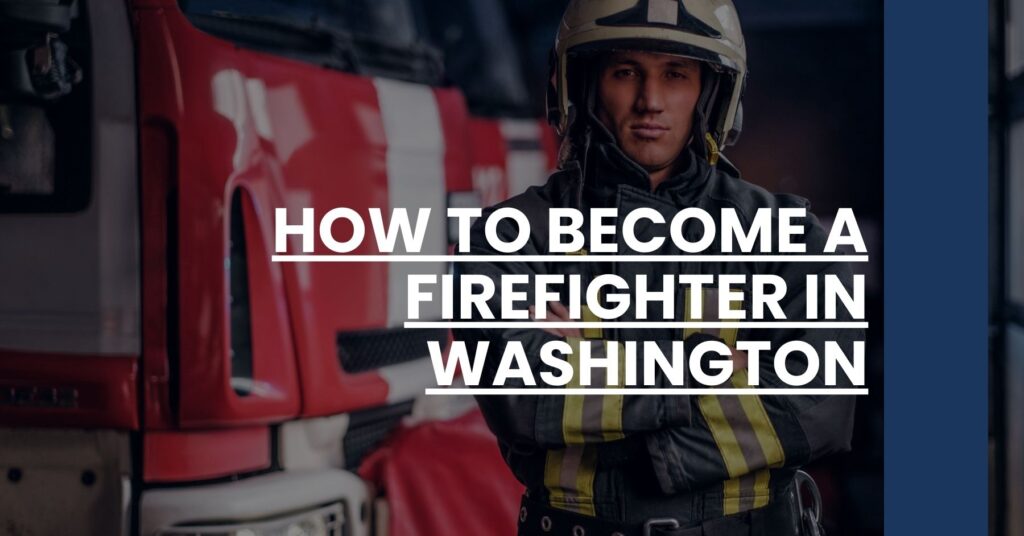 How to Become a Firefighter in Washington Feature Image