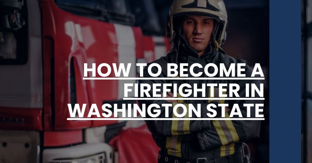 How to Become a Firefighter in Washington State Feature Image