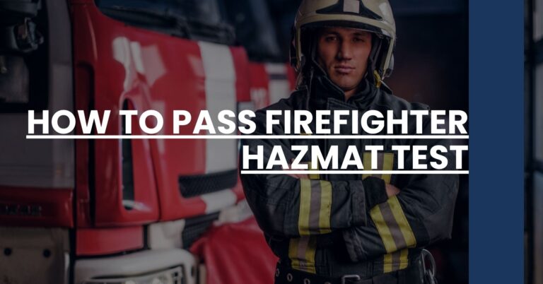 How to Pass Firefighter Hazmat Test Feature Image