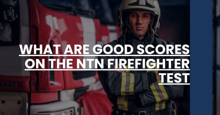 What Are Good Scores on the NTN Firefighter Test Feature Image