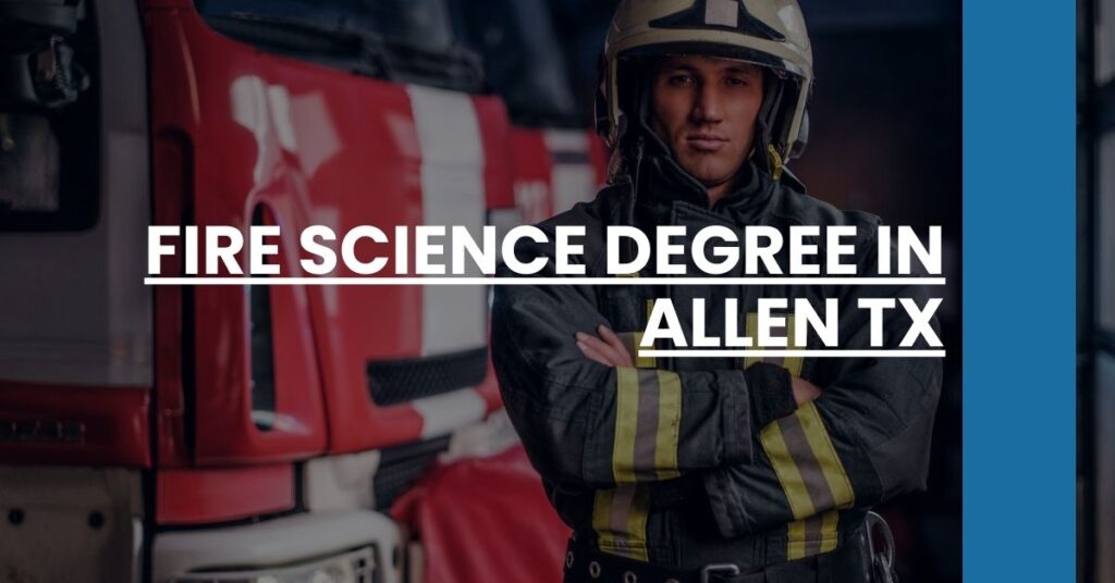 Fire Science Degree in Allen TX Feature Image