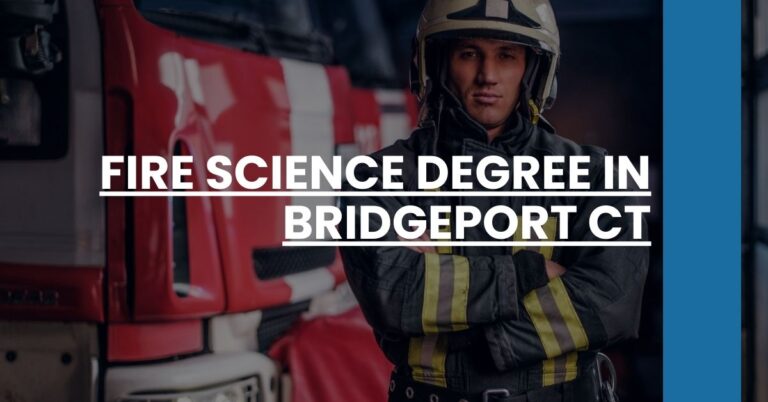 Fire Science Degree in Bridgeport CT Feature Image