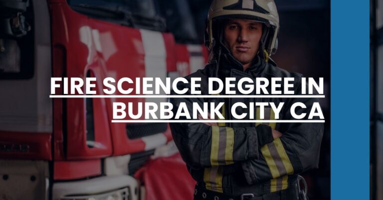 Fire Science Degree in Burbank city CA Feature Image