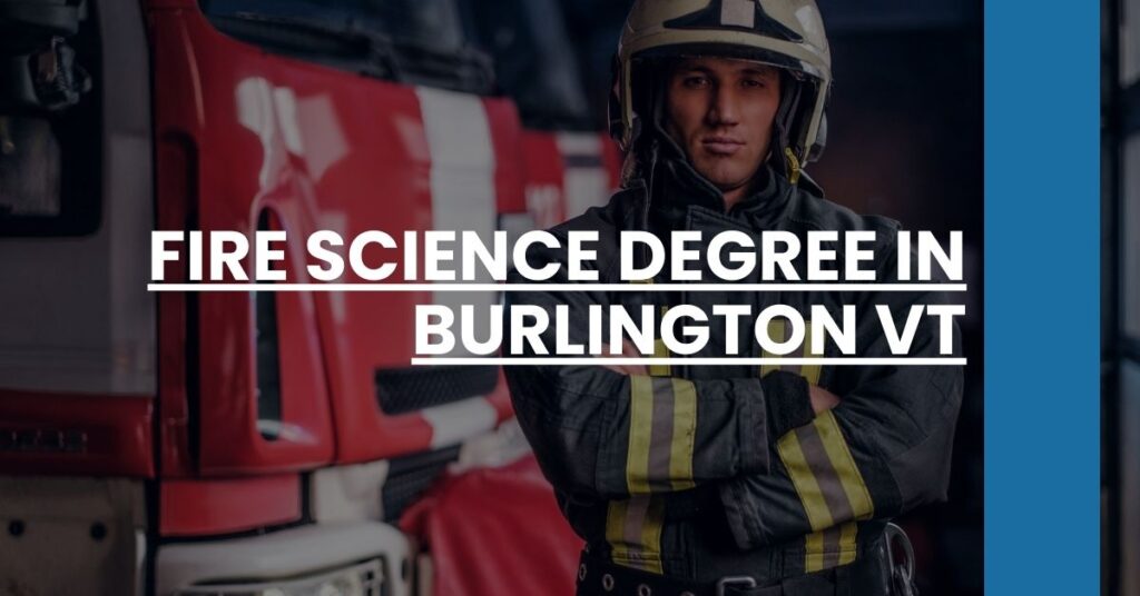 Fire Science Degree in Burlington VT Feature Image