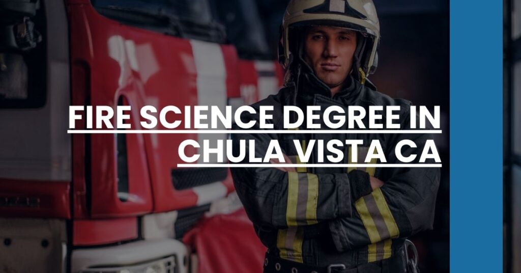 Fire Science Degree in Chula Vista CA Feature Image