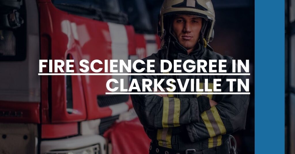 Fire Science Degree in Clarksville TN Feature Image