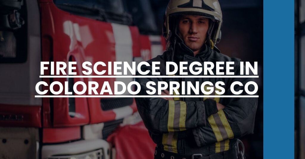 Fire Science Degree in Colorado Springs CO Feature Image