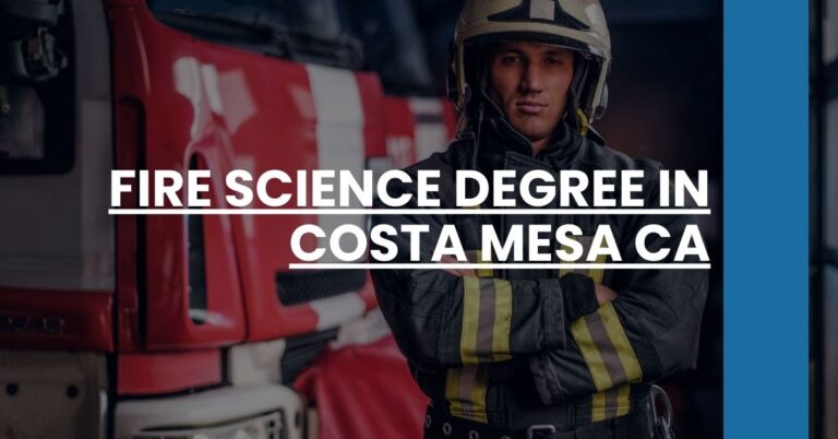 Fire Science Degree in Costa Mesa CA Feature Image