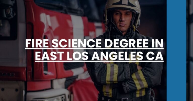 Fire Science Degree in East Los Angeles CA Feature Image