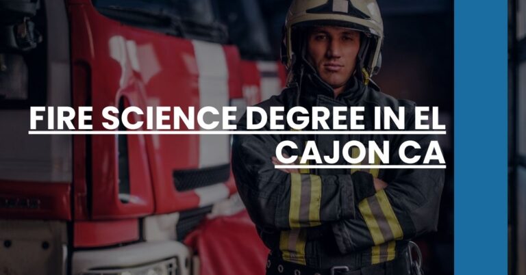 Fire Science Degree in El Cajon CA Feature Image