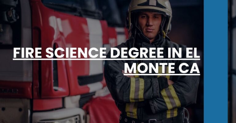 Fire Science Degree in El Monte CA Feature Image