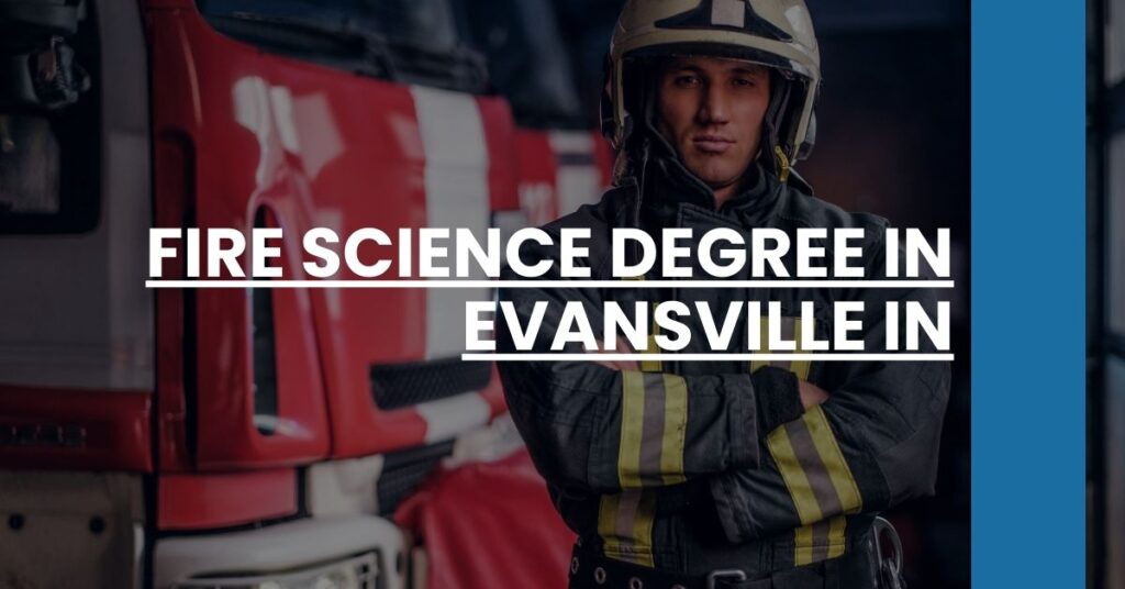 Fire Science Degree in Evansville IN Feature Image