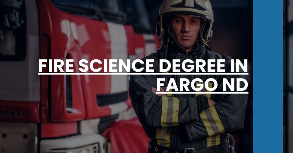 Fire Science Degree in Fargo ND Feature Image