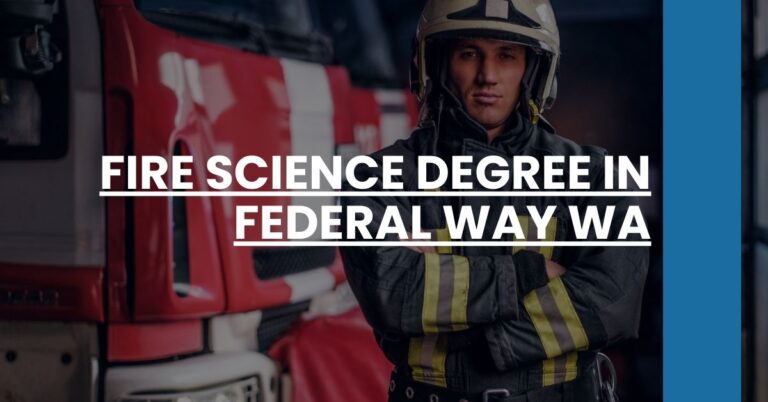 Fire Science Degree in Federal Way WA Feature Image