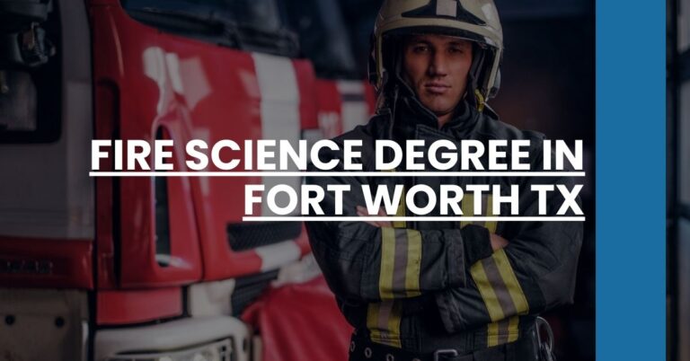 Fire Science Degree in Fort Worth TX Feature Image