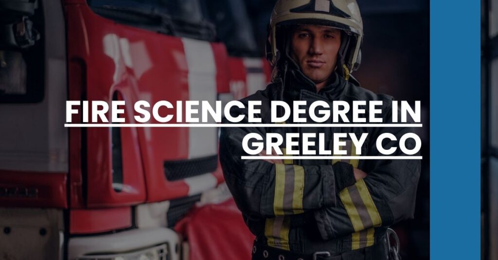 Fire Science Degree in Greeley CO Feature Image