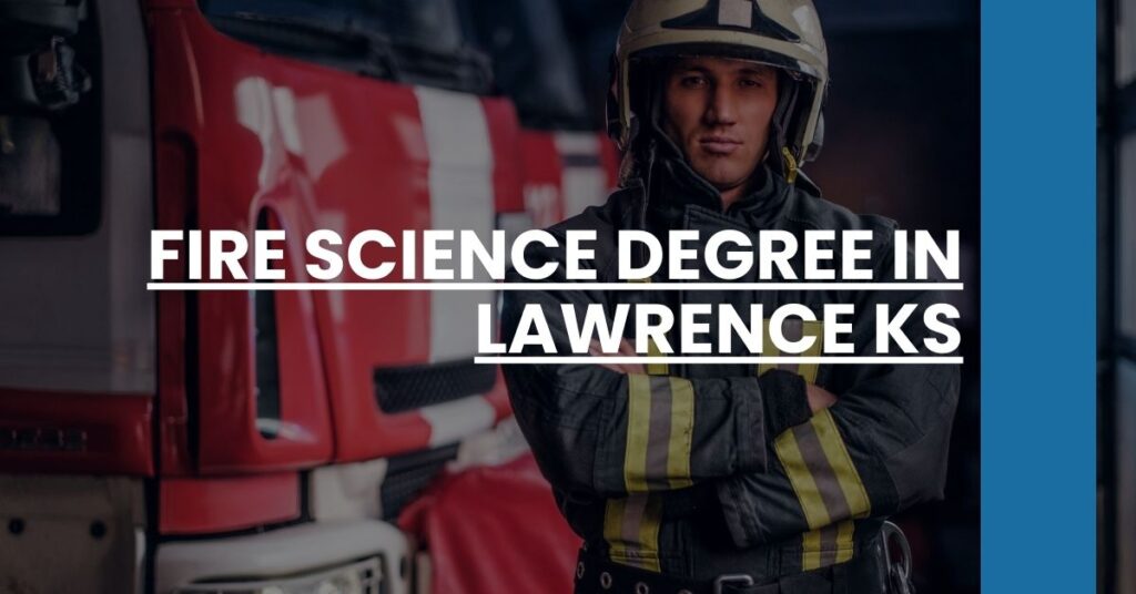 Fire Science Degree in Lawrence KS Feature Image