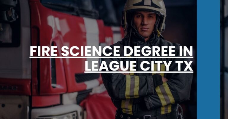 Fire Science Degree in League City TX Feature Image