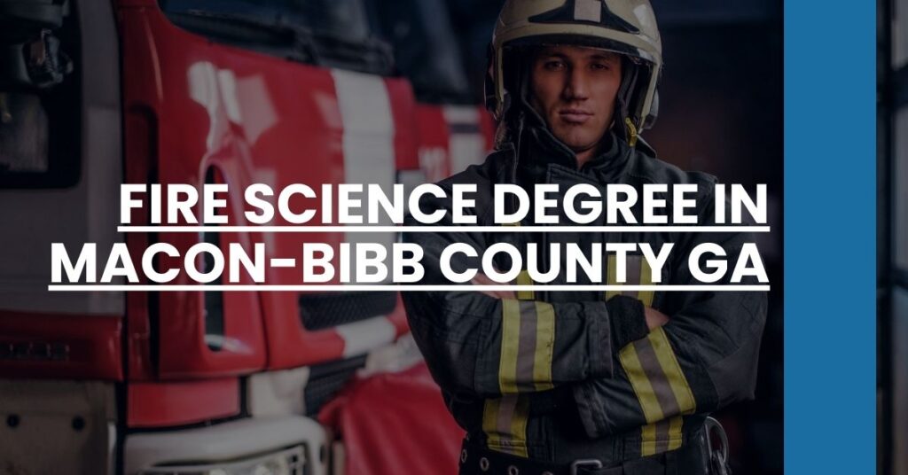 Fire Science Degree in Macon-Bibb County GA Feature Image