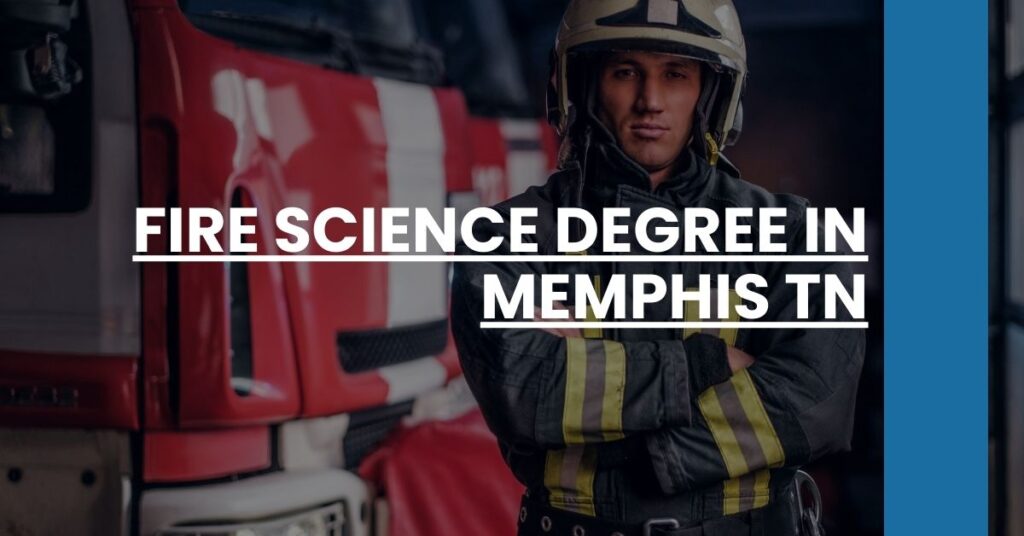 Fire Science Degree in Memphis TN Feature Image