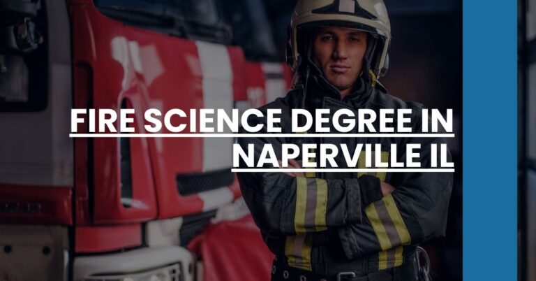 Fire Science Degree in Naperville IL Feature Image