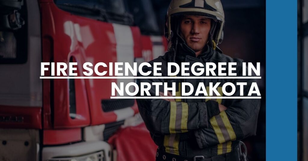 Fire Science Degree in North Dakota Feature Image