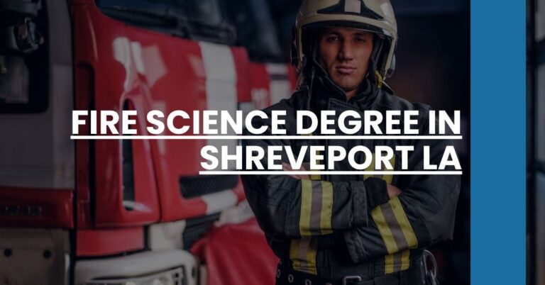 Fire Science Degree in Shreveport LA Feature Image