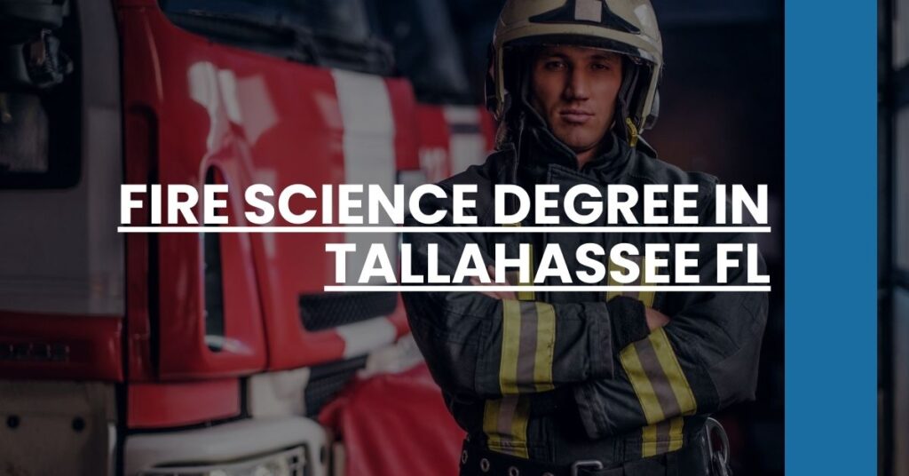 Fire Science Degree in Tallahassee FL Feature Image