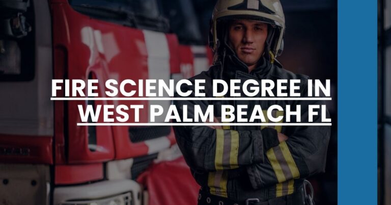 Fire Science Degree in West Palm Beach FL Feature Image