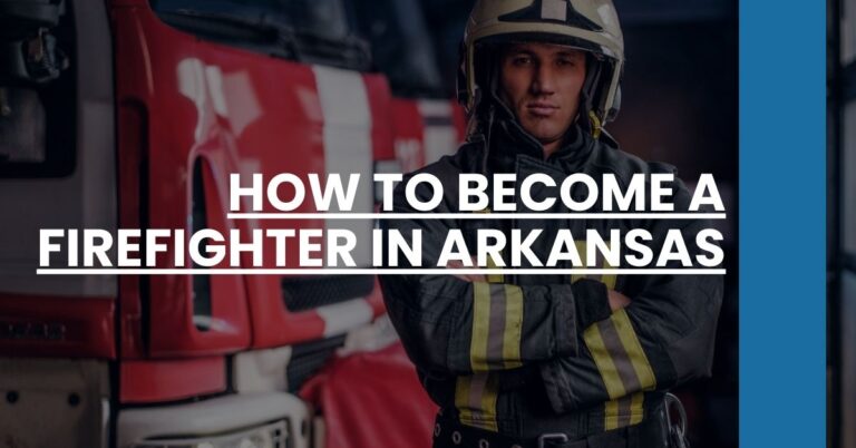 How to Become a Firefighter in Arkansas Feature Image