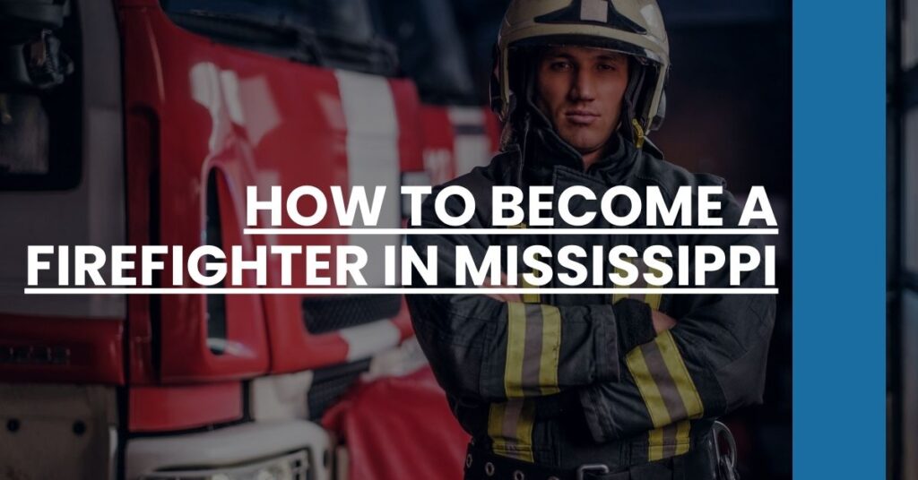 How to Become a Firefighter in Mississippi Feature Image