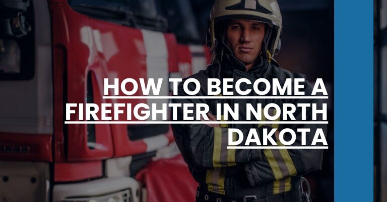 How to Become a Firefighter in North Dakota Feature Image