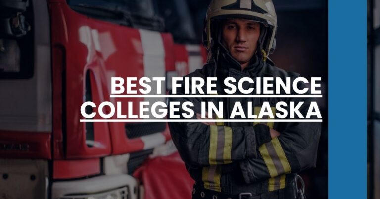 Best Fire Science Colleges In Alaska Feature Image