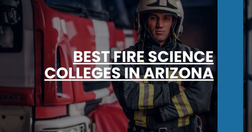 Best Fire Science Colleges In Arizona Feature Image