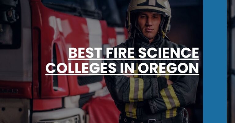 Best Fire Science Colleges In Oregon Feature Image