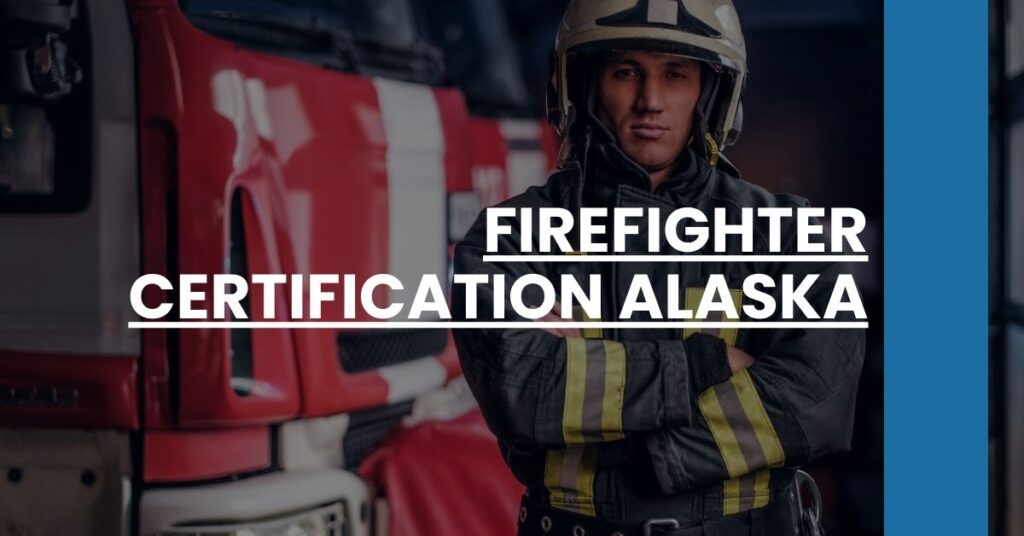 Firefighter Certification Alaska Feature Image