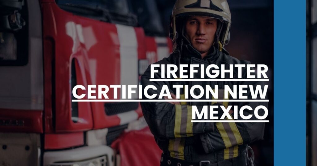 Firefighter Certification New Mexico Feature Image