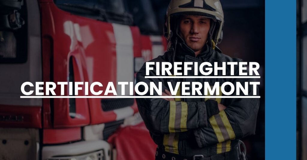 Firefighter Certification Vermont Feature Image