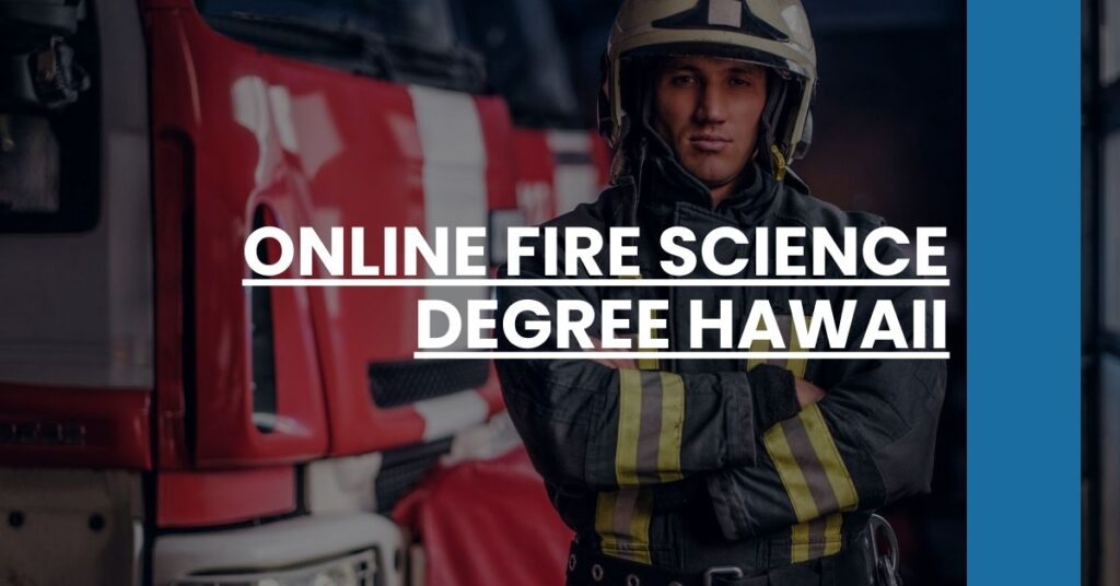 Online Fire Science Degree Hawaii Feature Image